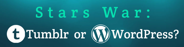 cms2cms-stars-war-tumblr-or-wordpress