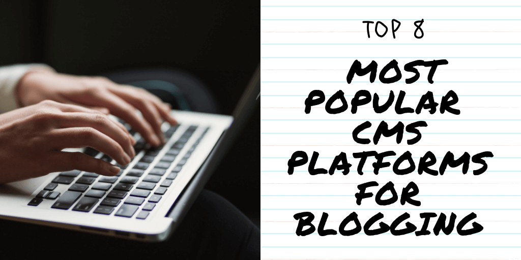 CMS Platforms for Blogging