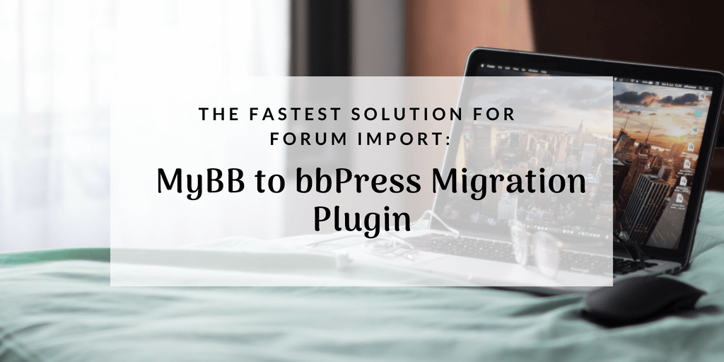 MyBB to bbPress migration plugin