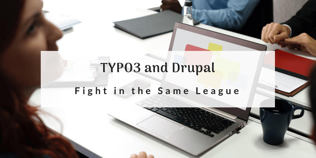 TYPO3 and Drupal