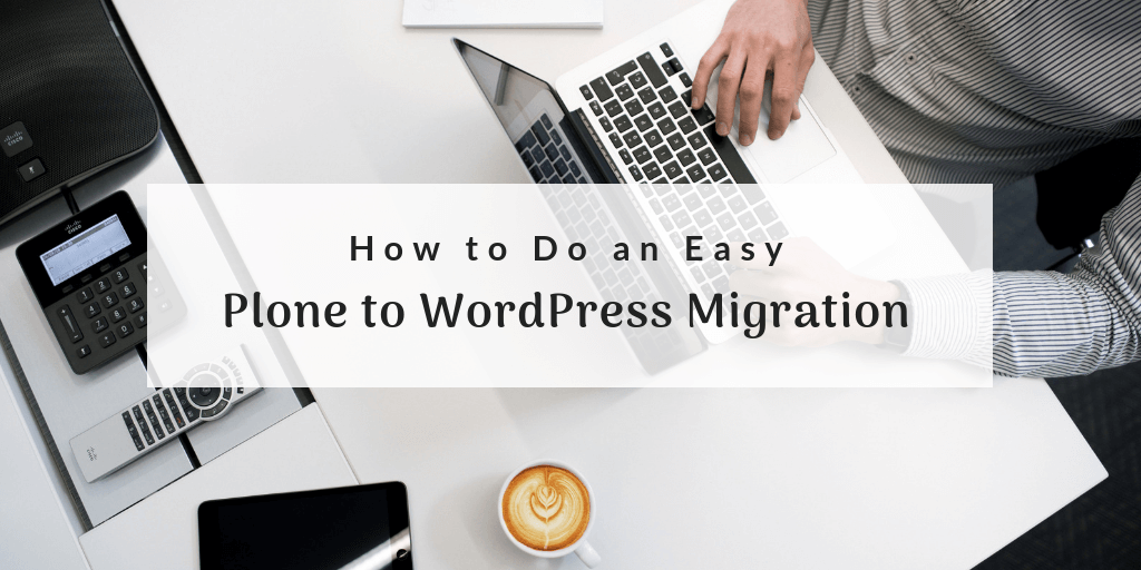 Plone to WordPress migration