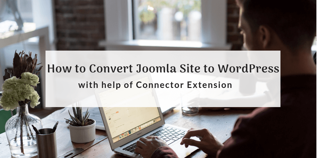 Convert Joomla Site to WordPress