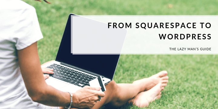 from squarespace to wordpress